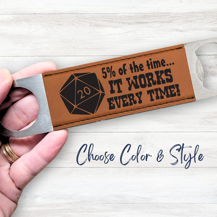 5% D20 Bottle Opener