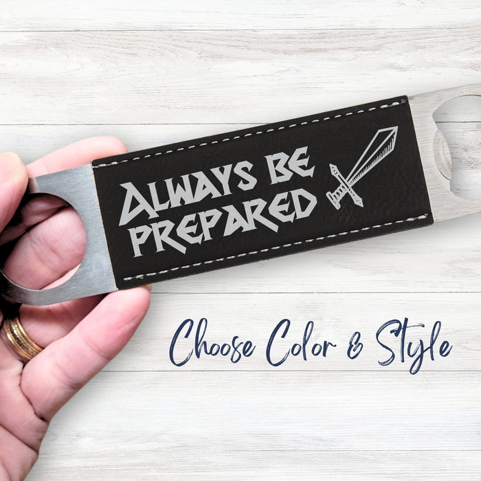 Always Be Prepared Bottle Opener