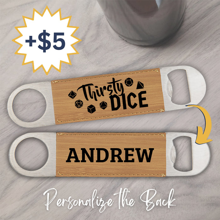 Thirsty Dice Bottle Opener