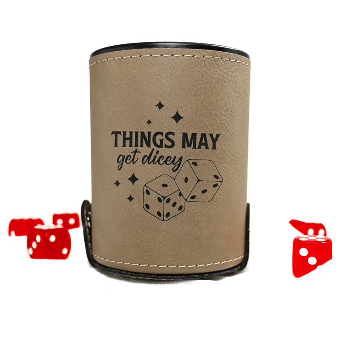 Things May Get Dicey Dice Cup