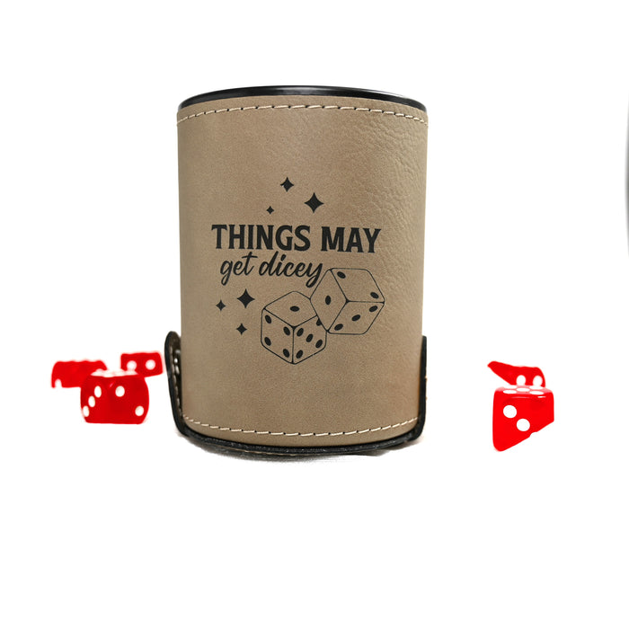 Things May Get Dicey Dice Cup