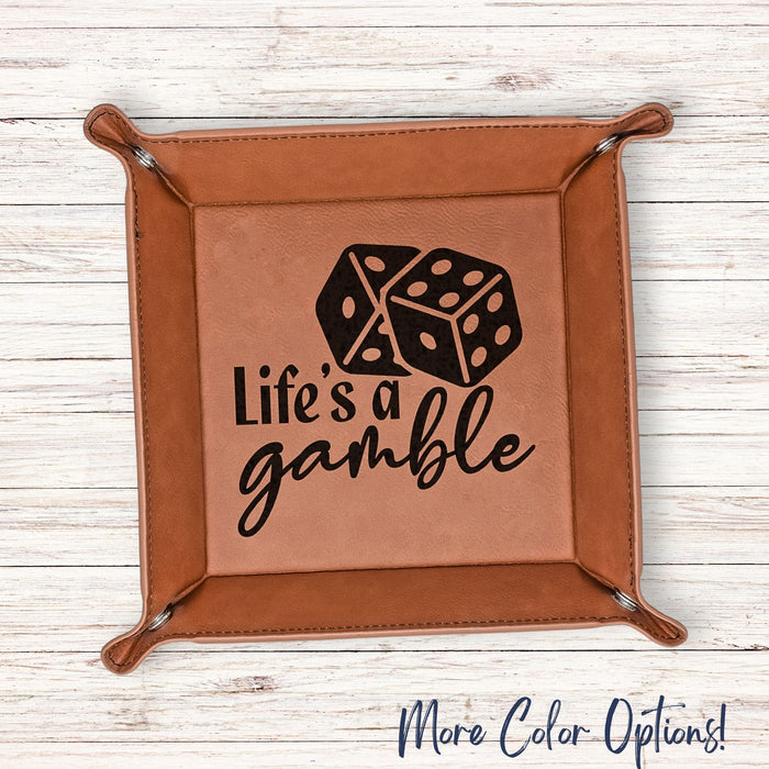 Life's a Gamble Dice Tray