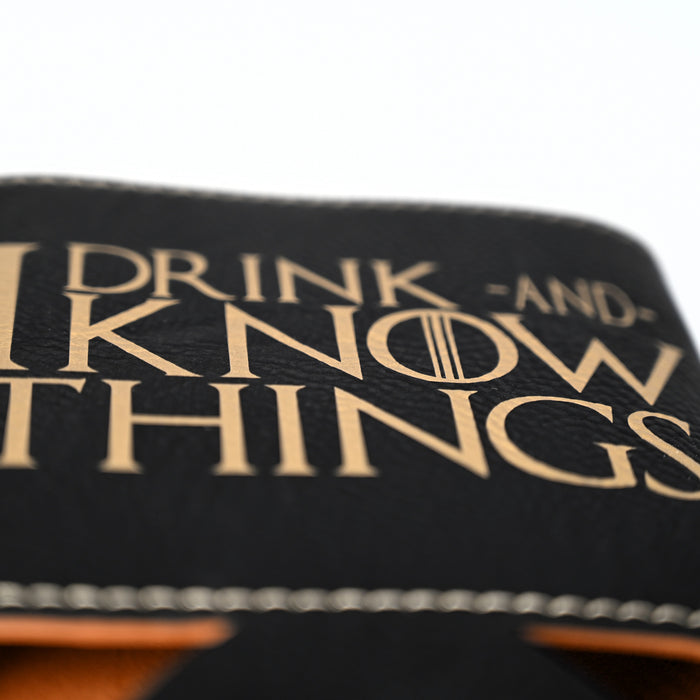 I Drink and I know Things GoT Drink Sleeve