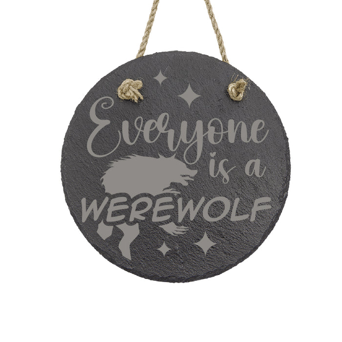 Everyone is a Werewolf Slate Decor
