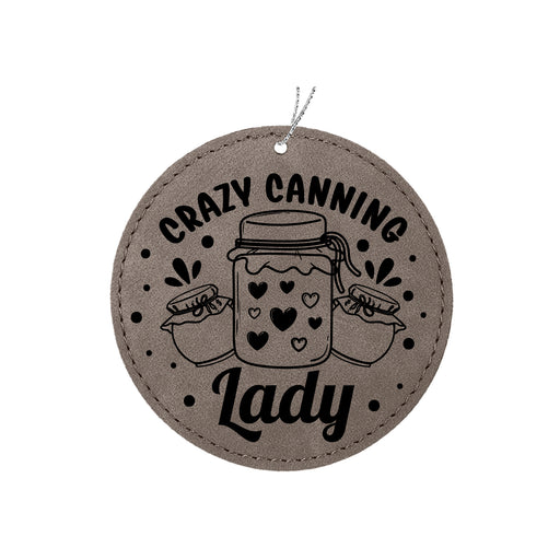 a round ornament with the words crazy canning lady on it