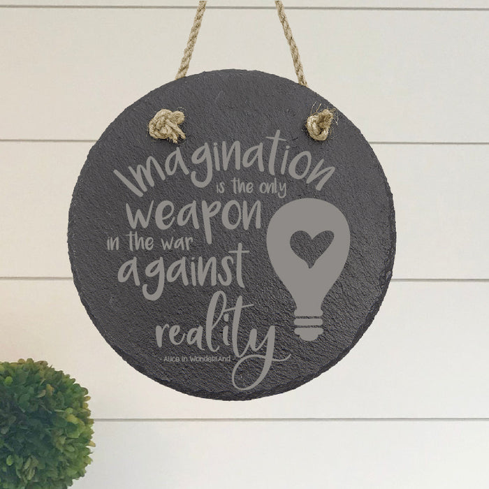 Imagination is the only Weapon Sign