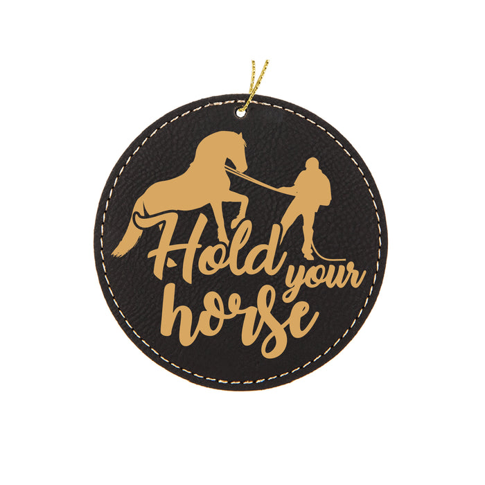 Hold Your Horse Ornament