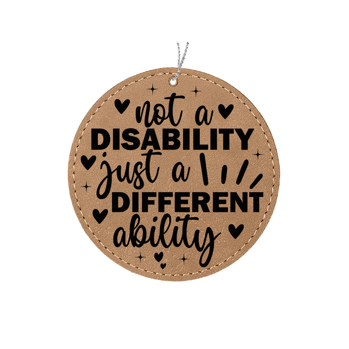 Not a Disability Just a Different Ability Ornament