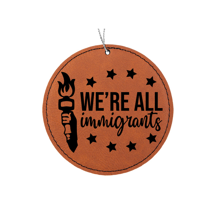 We're All Immigrants Ornament