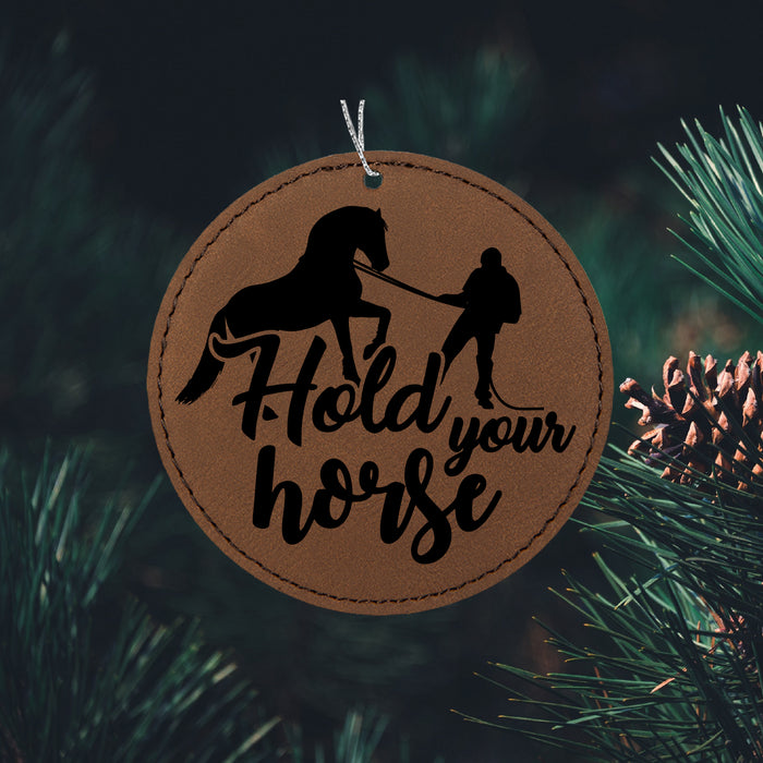 Hold Your Horse Ornament