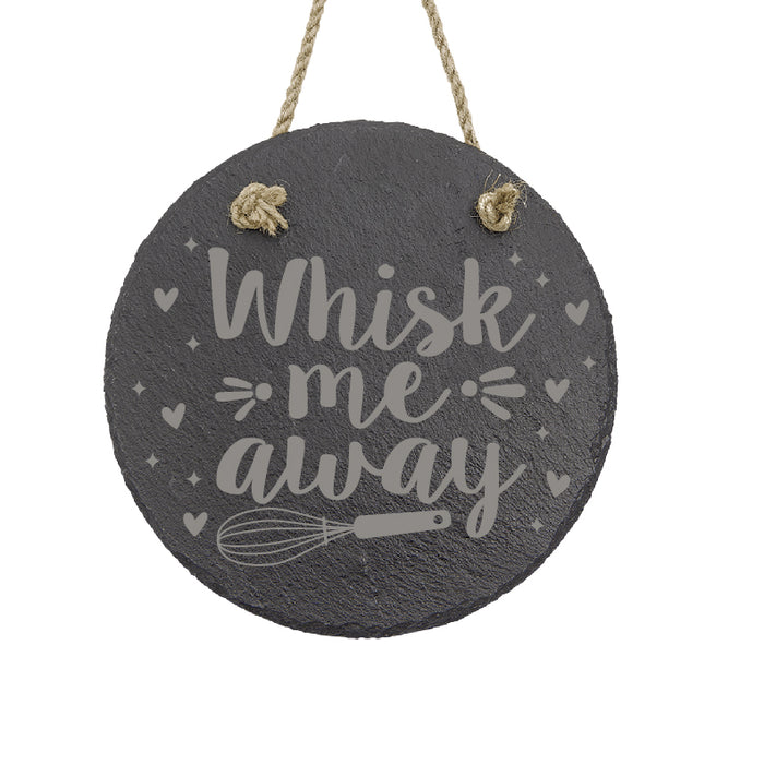 Whisk Me Away Sign