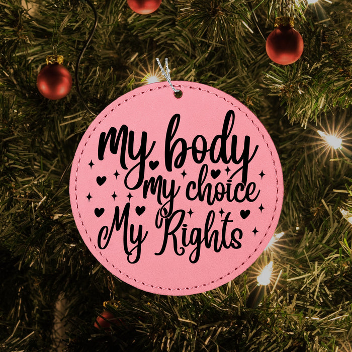 My Body My Choice Ornament