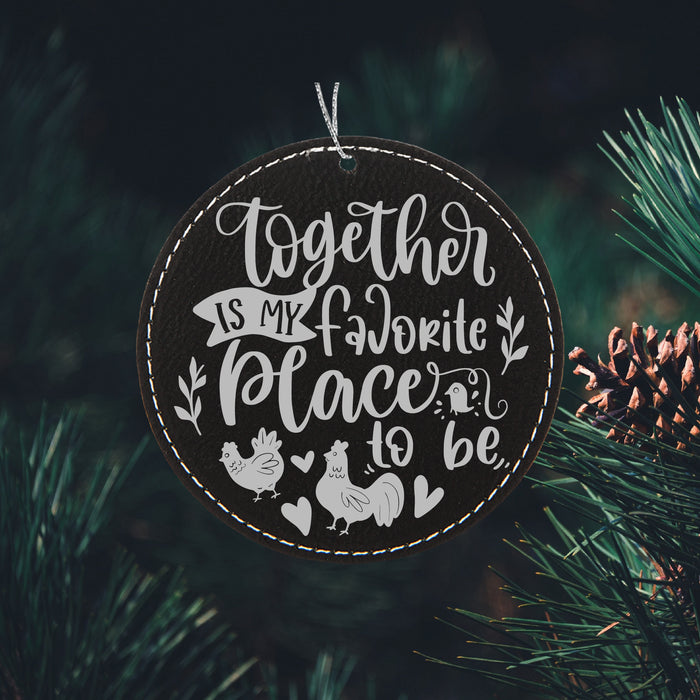 Together is My Favorite Place to Be Ornament