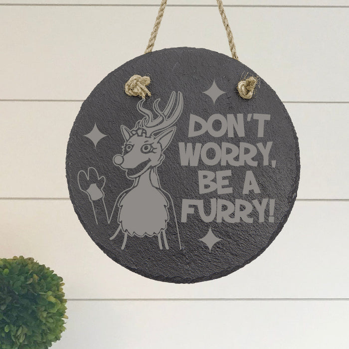 Don't Worry Furry Sign