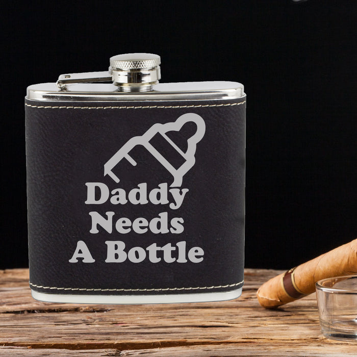 Daddy Needs a Bottle Flask