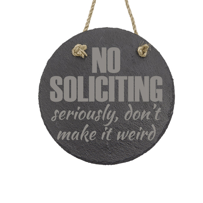 No Soliciting Weird Sign