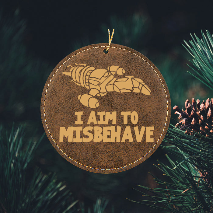 Aim to Misbehave Ornament