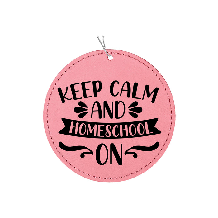 Keep Calm and Homeschool On Ornament