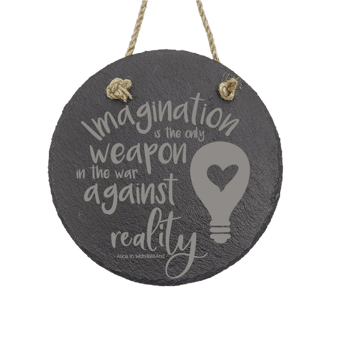 Imagination is the only Weapon Sign