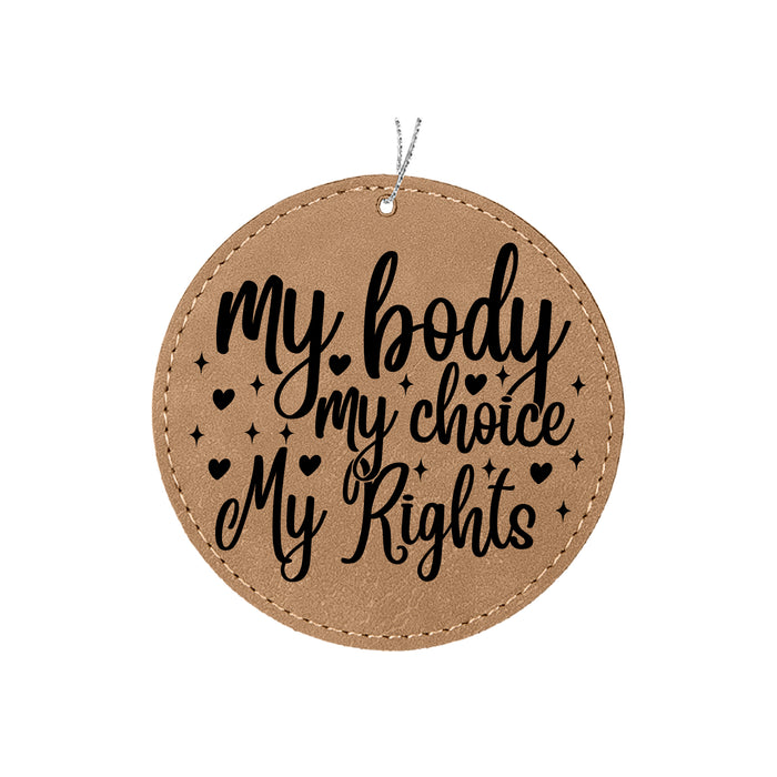 My Body My Choice Ornament