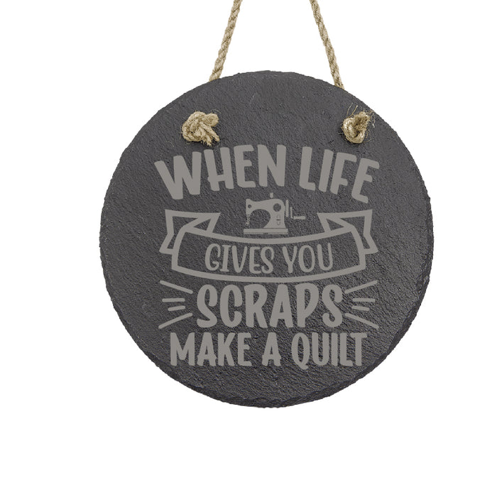 When Life Gives You Scraps Sign