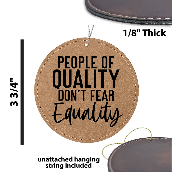 People of Quality Don't Fear Equality Ornament