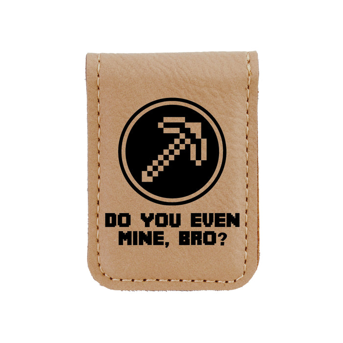 Do You Even Mine, Bro? Money Clip