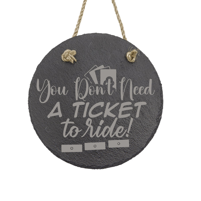 You Don't Need a Ticket Slate Decor
