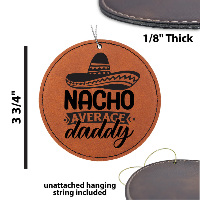 Nacho Average Daddy Ornament