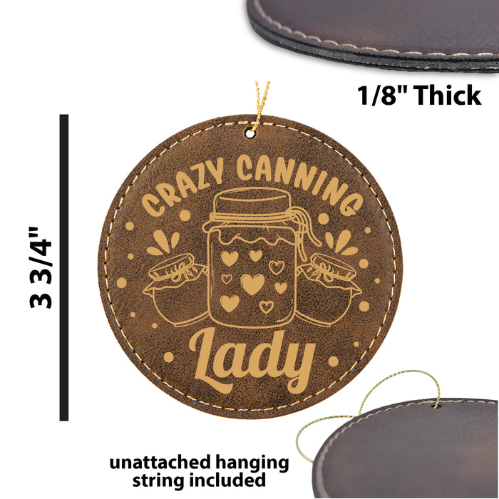 a leather ornament with the words crazy canning lady on it