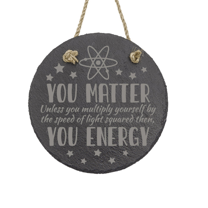 You Matter, You Energy Sign