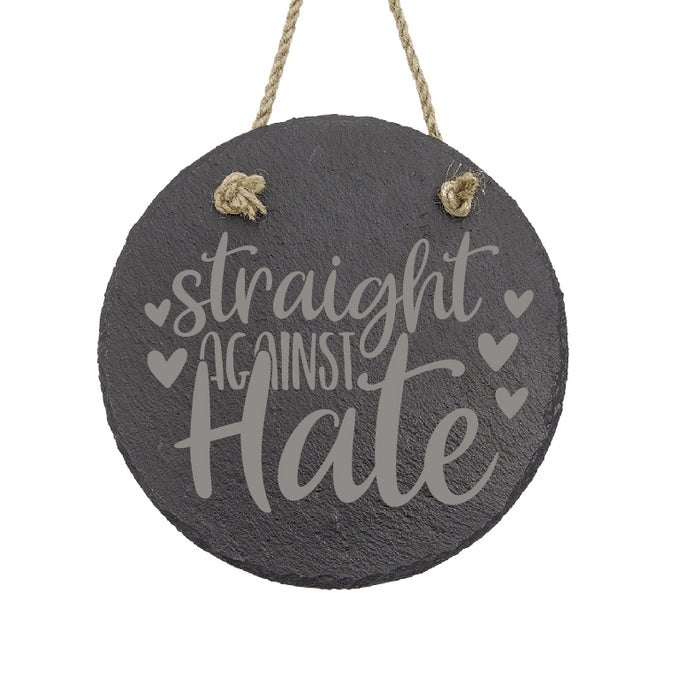 Straight Against Hate Slate Decor