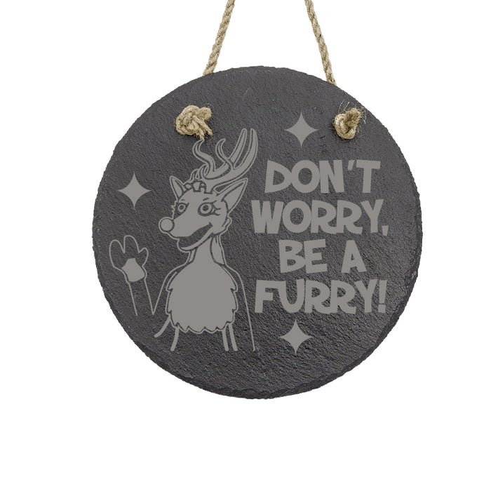 Don't Worry Furry Sign