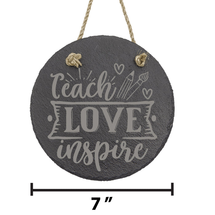 Teach Love Inspire Slate Decor