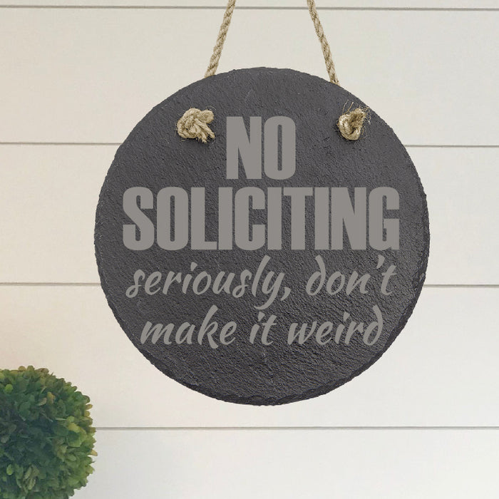 No Soliciting Weird Sign