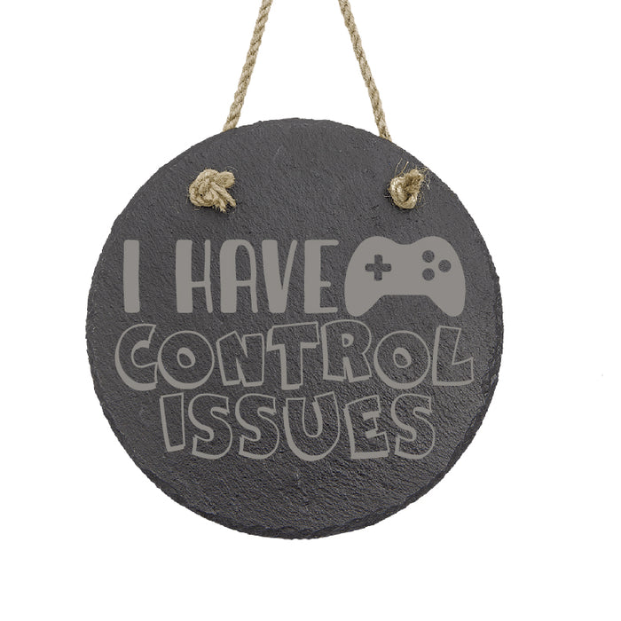 I Have Control Issues Sign