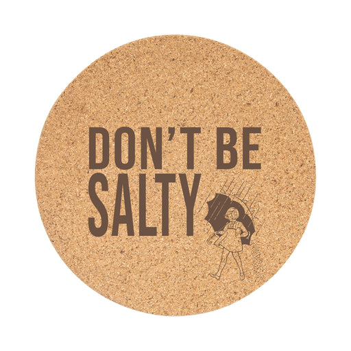 Cork Trivet - Don't Be Salty - Cork Trivet - Don't Be Salty - Table Shield - GriffonCo 3D Printed Miniatures & Gifts - GriffonCo Gifts - GriffonCo 3D Printed Miniatures & Gifts