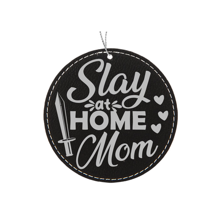 Slay at Home Mom Ornament