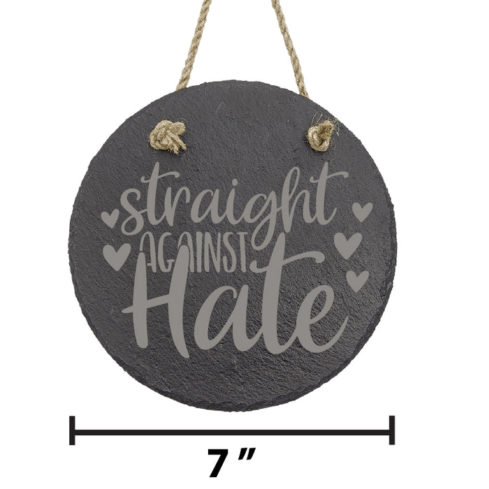 Straight Against Hate Slate Decor