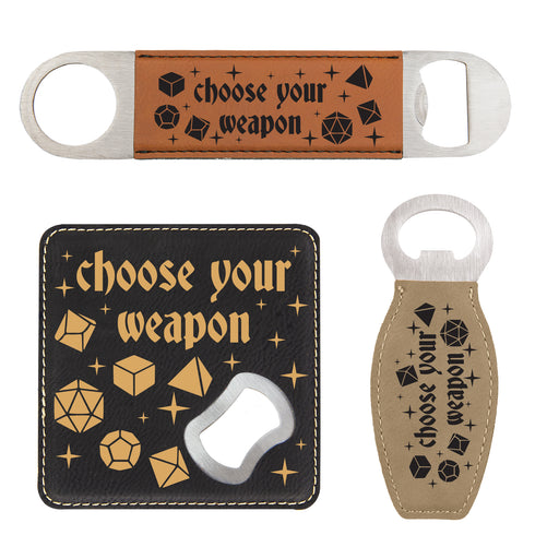 a bottle opener and a keychain with the words choose your weapon