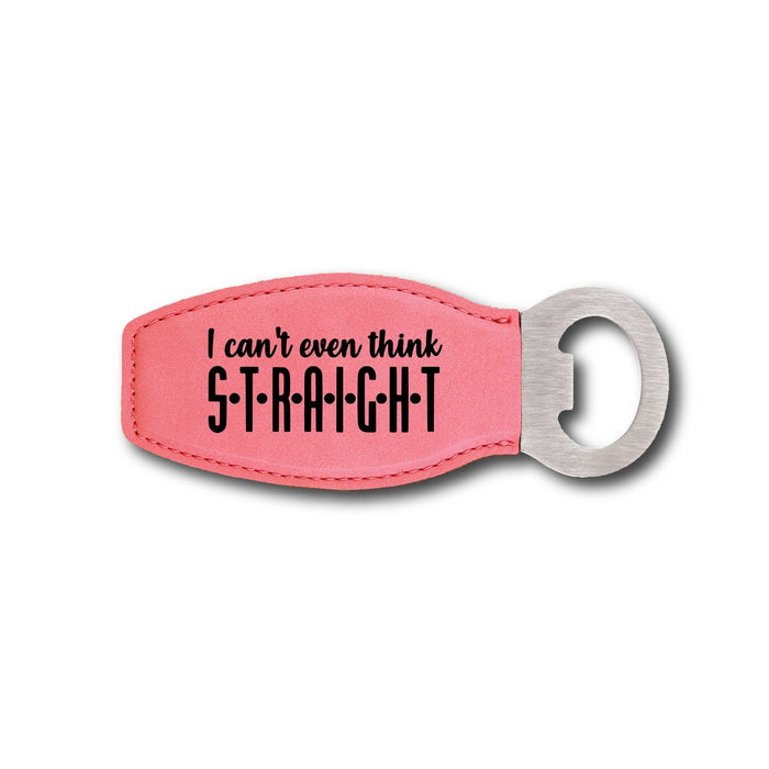 I Can't Even Think Straight PRIDE Bottle Opener - I Can't Even Think Straight PRIDE Bottle Opener - Bottle Opener - GriffonCo 3D Printed Miniatures & Gifts - GriffonCo Gifts - GriffonCo 3D Printed Miniatures & Gifts