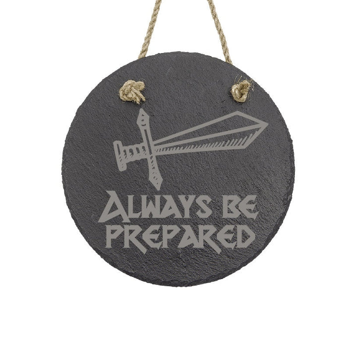 Always Be Prepared Sign