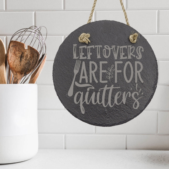 Leftovers are for Quitters Sign