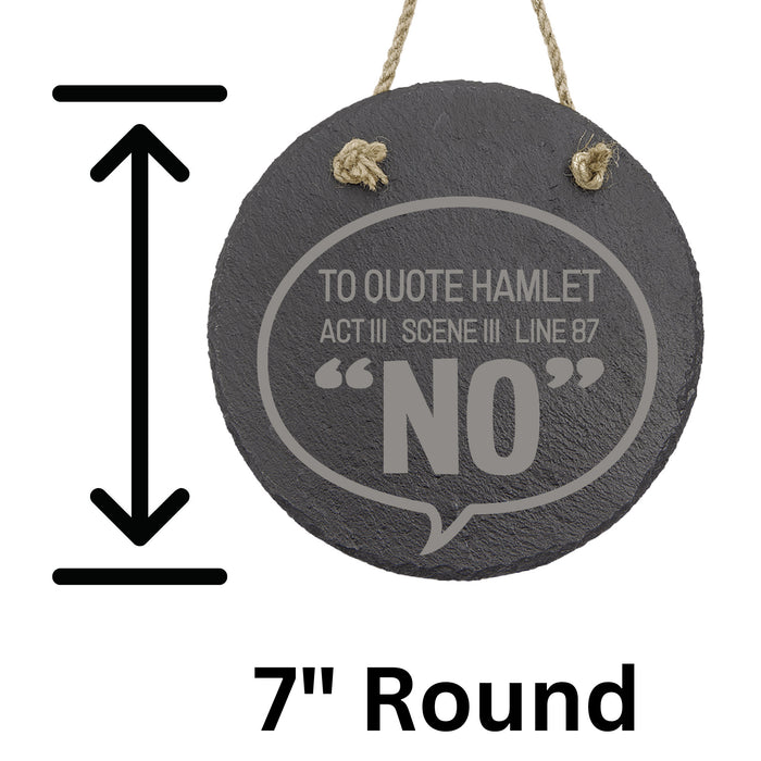 To Quote Hamlet, No Slate Decor