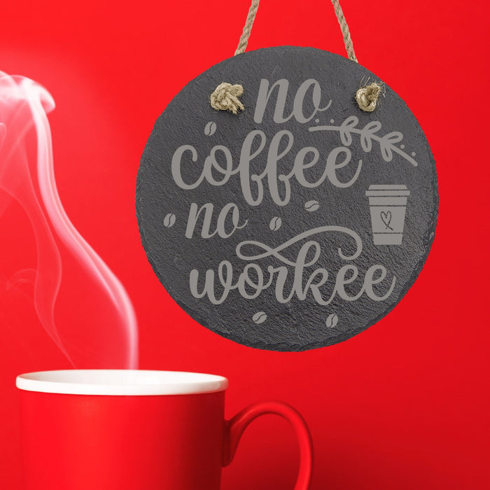 No Coffee No Workee Slate Decor