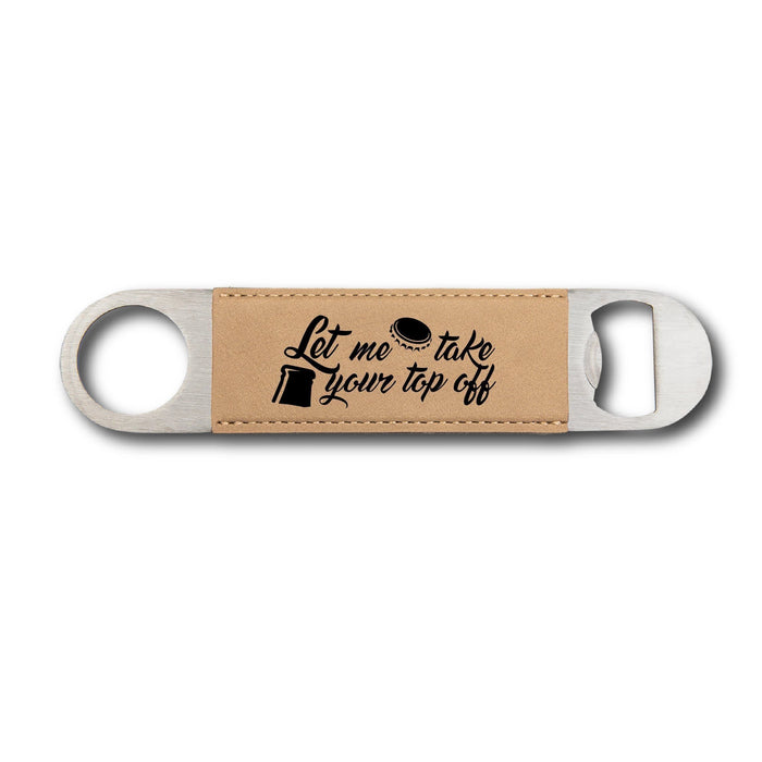 Let me Take Your Top Off Bottle Opener - Let me Take Your Top Off Bottle Opener - Bottle Opener - GriffonCo 3D Printed Miniatures & Gifts - GriffonCo Gifts - GriffonCo 3D Printed Miniatures & Gifts