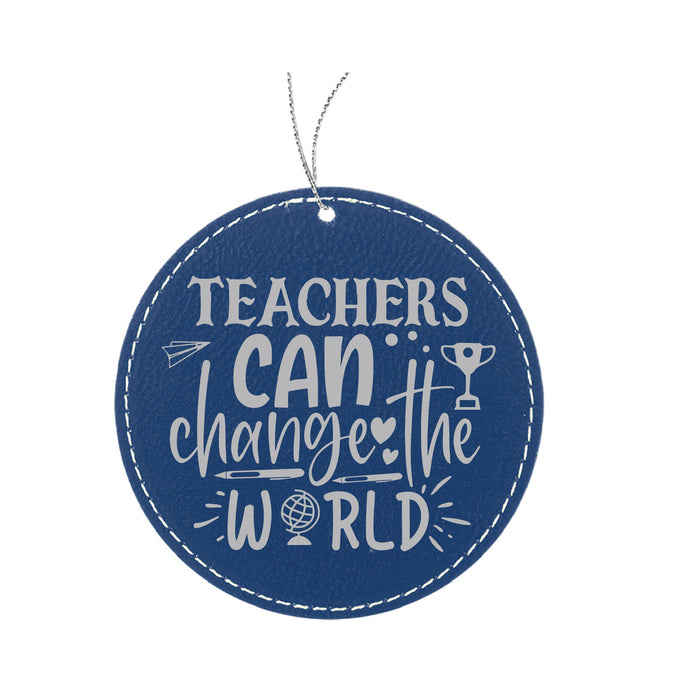 Teacher's Can Change the World Ornament