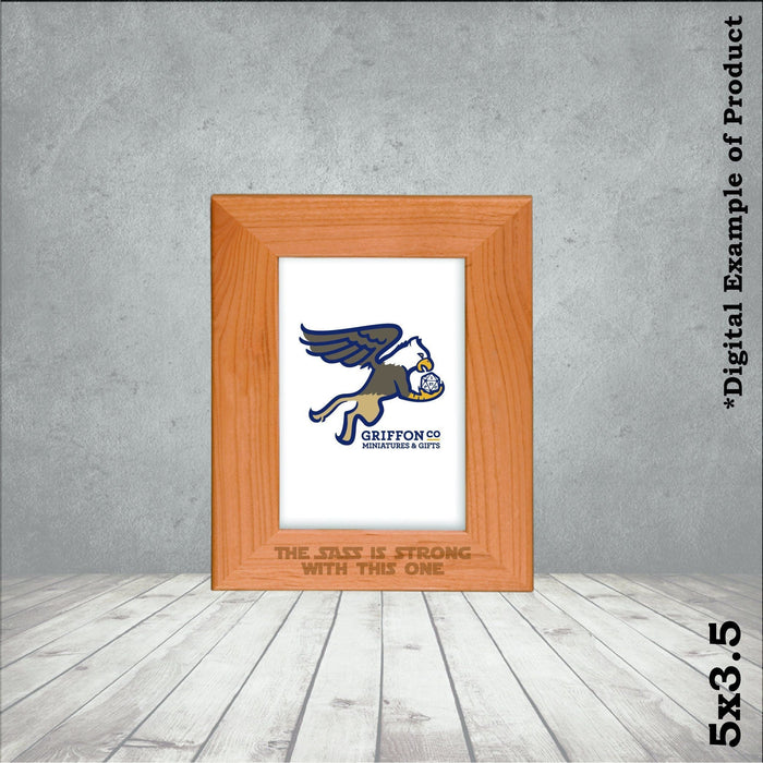 The Sass is Strong With This One Photo Frame - The Sass is Strong With This One Photo Frame - Photo Frame - GriffonCo 3D Printed Miniatures & Gifts - GriffonCo Gifts - GriffonCo 3D Printed Miniatures & Gifts