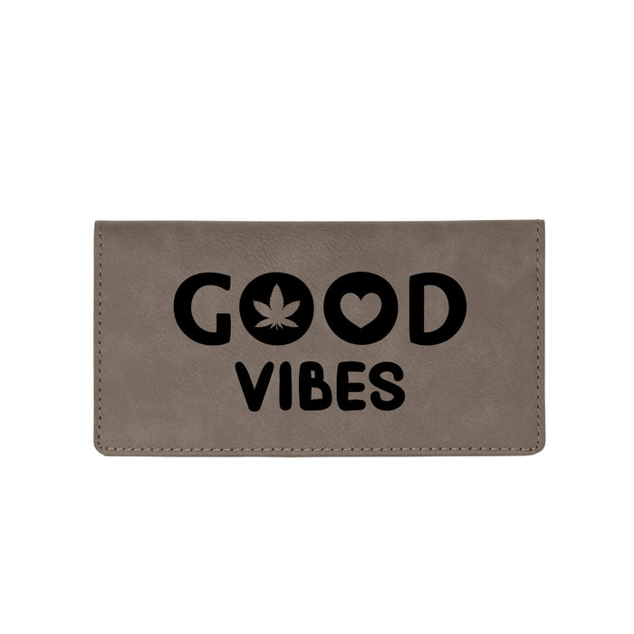 Good Vibes Marijuana Checkbook Cover